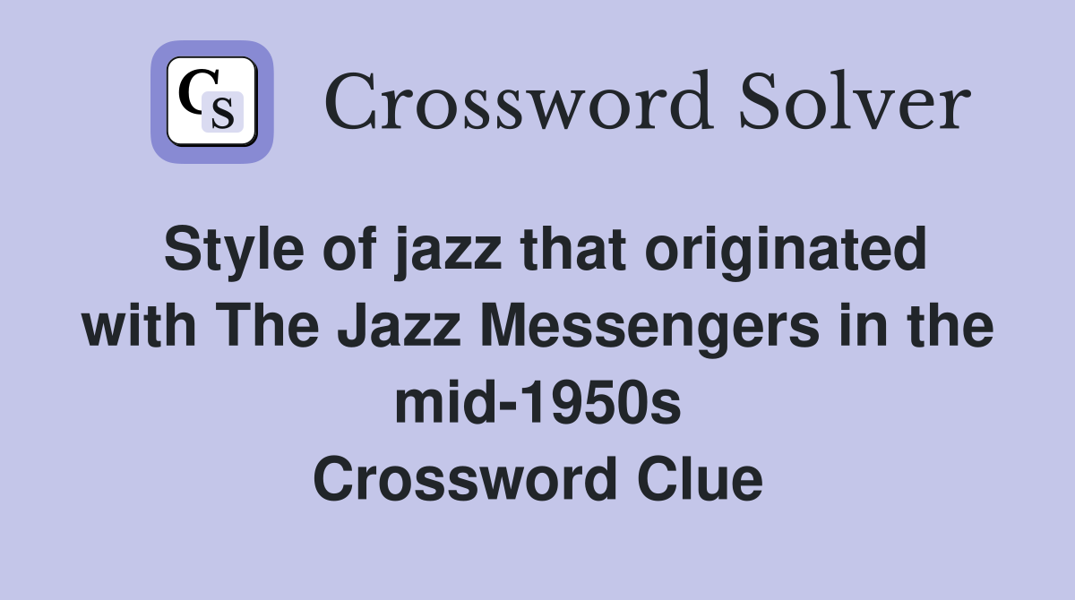 style-of-jazz-that-originated-with-the-jazz-messengers-in-the-mid-1950s